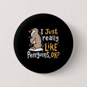 Ich mag wirklich Pinguine, ok Button