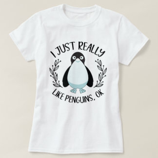 Ich mag wirklich Pinguine Ok Funny Pinguin T-Shirt