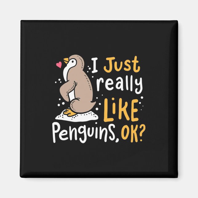 Ich mag wirklich Pinguine, ok Magnet (Vorne)