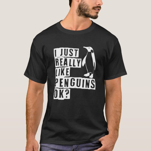 Ich mag wirklich Pinguine Ok Penguin T-Shirt (Vorderseite)