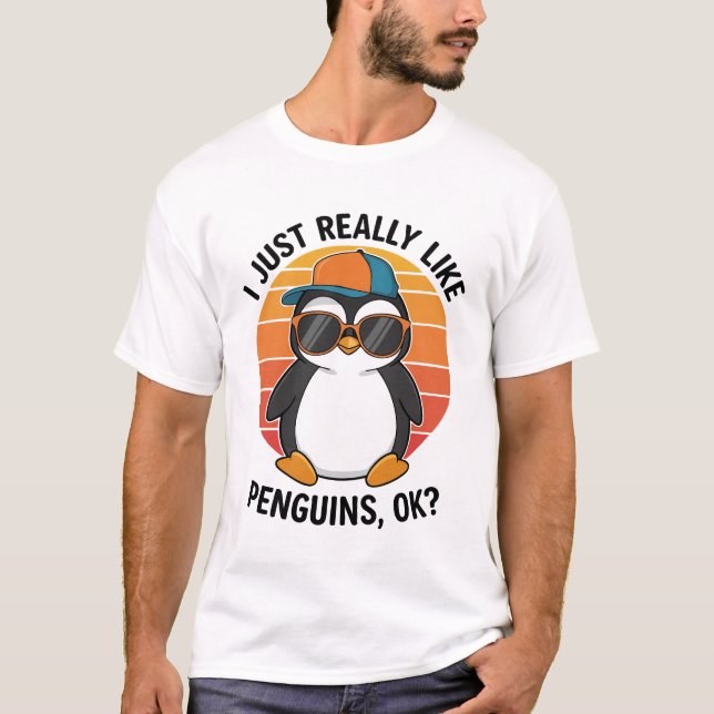 Ich mag wirklich Pinguine, ok T-Shirt (Vorderseite)
