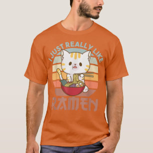 Ich mag wirklich Ramen Niedlich Cat Eats Ramen Noo T-Shirt