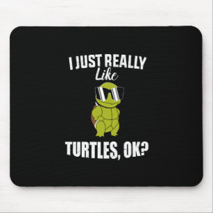 Ich mag wirklich Schildkröten - Niedliches Shirt Mousepad