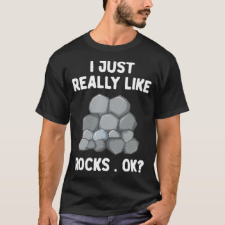 Ich mag wirklich Steine okay Zitat Geology Rock C T-Shirt