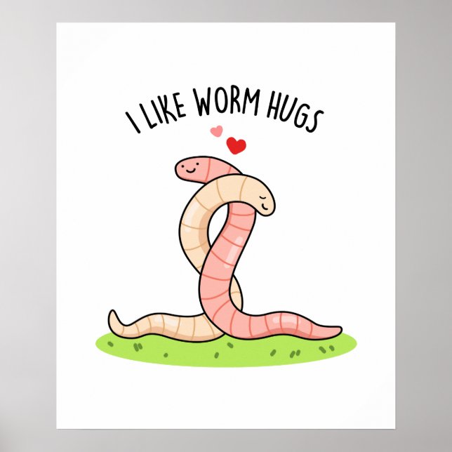 Ich mag Wurmhugs Funny Warm Worm Puff Poster (Vorne)