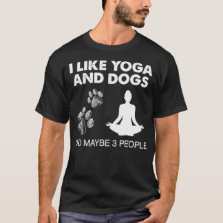 Ich mag Yoga und Hund und vielleicht 3 Leute Medit T-Shirt