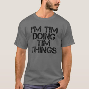 ICH MAG ZEIT TIM DINGE Name Funny Geburtstag Gesch T-Shirt