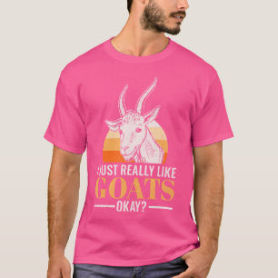 Ich mag Ziegen einfach nur. T-Shirt