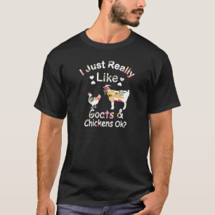 Ich mag Ziegen Hühner Ok Bauernhof süß T-Shirt