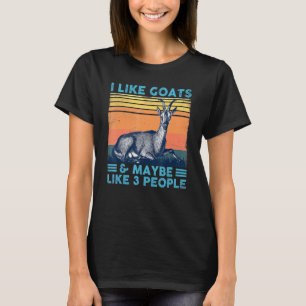 Ich mag Ziegen und vielleicht wie 3 Leute Ziegenfa T-Shirt