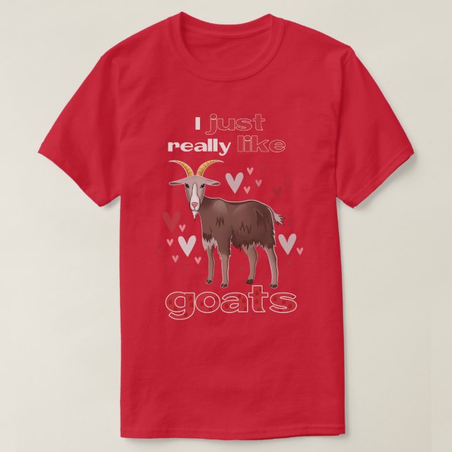 Ich mag Ziegen wirklich. T-Shirt (Design vorne)