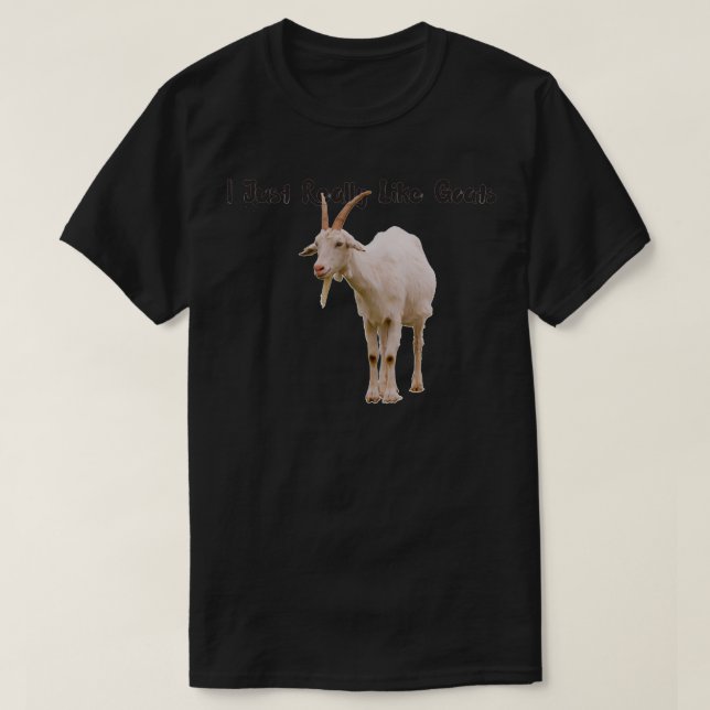 Ich mag Ziegen wirklich. T-Shirt (Design vorne)