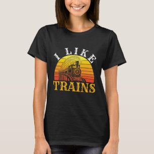 Ich mag Züge, die zurückfahren T-Shirt