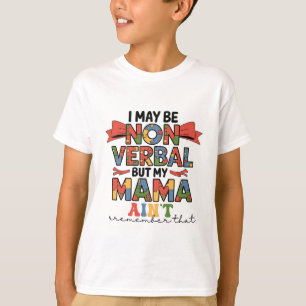 Ich mag zwar nicht mündlich sein, aber meine Mama  T-Shirt