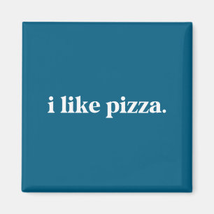 Ich mag Zza-Shirt Food Lover Zitat Magnet