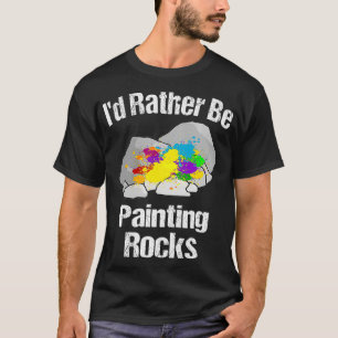 Ich male lieber Steine T-Shirt