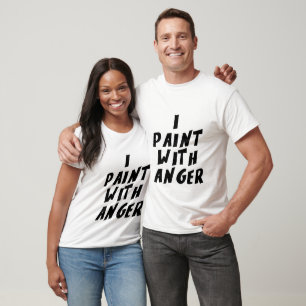 Ich male mit Wut T-Shirt