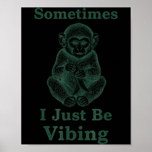 Ich Manchmal Vibing Affe Retro Meme Poster