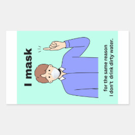 Ich maskiere mich aus dem gleichen Grund, warum ic Rechteckiger Aufkleber