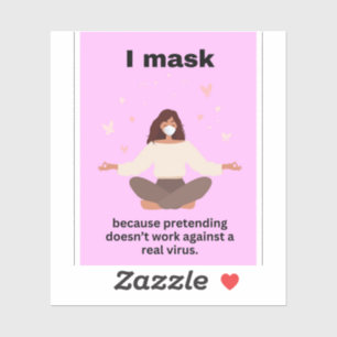 Ich maskiere, weil es nicht funktioniert, so zu tu aufkleber