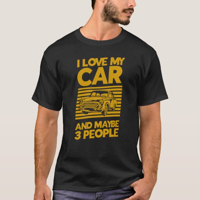 Ich  mein Auto und vielleicht 3 Leute T-Shirt (Vorderseite)