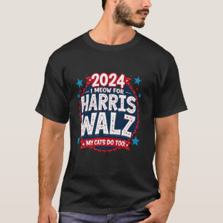 Ich meine für Harris Waltz meine Katzen tun zu wäh T-Shirt