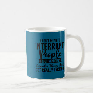 Ich meine nicht, Leute lustiger Sarkasmus frech un Kaffeetasse