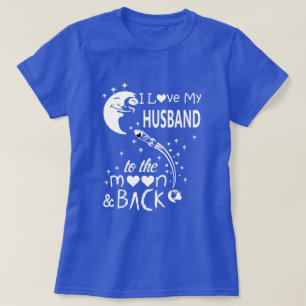 Ich  meinen Mann zum Mond und zurück T-Shirt