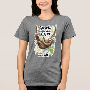 Ich melde mich bei Ihnen Tri-Blend Shirt