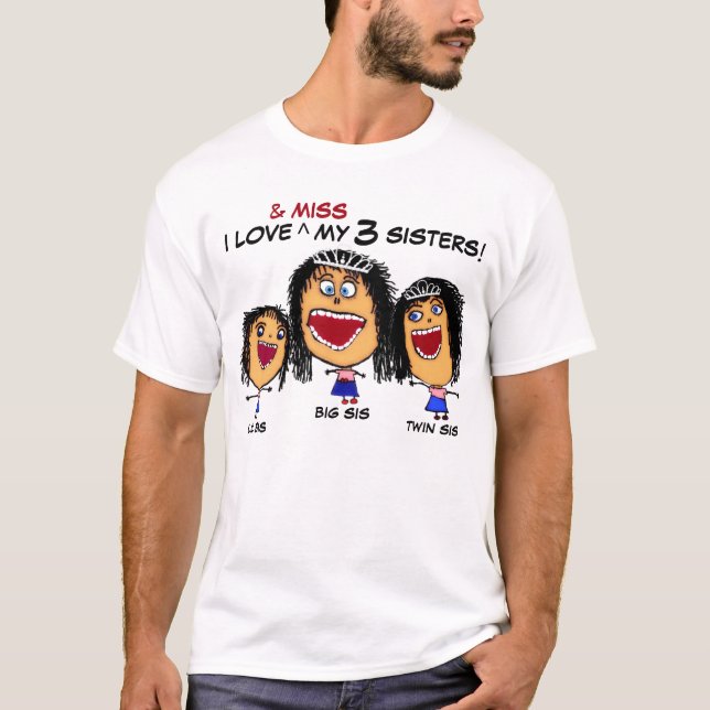 Ich MISS meinen Cartoon "Drei Schwestern" T-Shirt (Vorderseite)