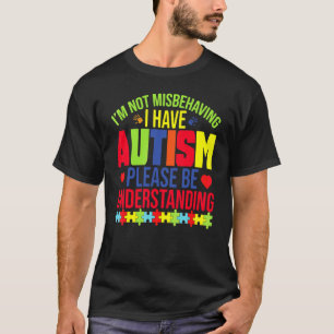 Ich missverhalte mich nicht, ich habe Autismus, bi T-Shirt