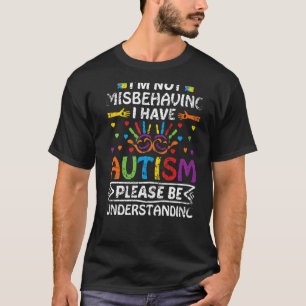 Ich missverhalte mich nicht, ich habe Autismus, bi T-Shirt