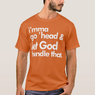 Ich Mixed Martial Arts geht "Kopf und Lass Gott Ha T-Shirt