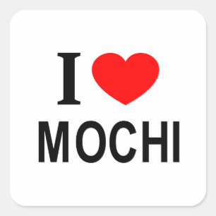 Ich ❤️ MOCHI Ich liebe MOCHI Ich mag MOCHI Quadratischer Aufkleber