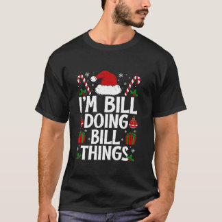 ICH MÖCHTE BILL DINGE FUNNIEREN, DAS IST MEIN CHRI T-Shirt