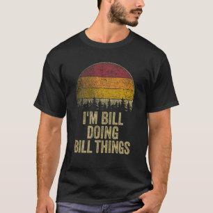 ICH MÖCHTE BILL DINGE Funny Retro Spaß Name T-Shirt