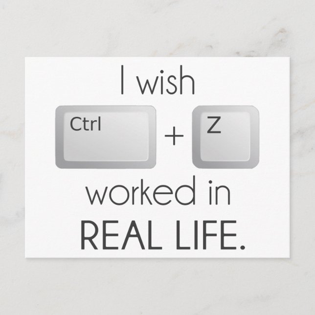 Ich möchte, dass Ctrl Z im wirklichen Leben funkti Postkarte (Vorderseite)