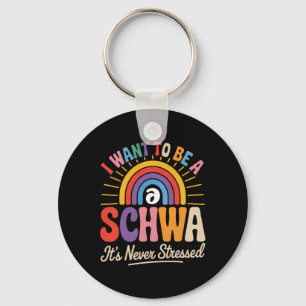 Ich möchte ein Schwa sein, es ist nie betont Scien Schlüsselanhänger