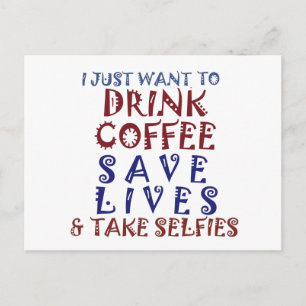 Ich möchte einfach nur Kaffee trinken und Leben re Postkarte