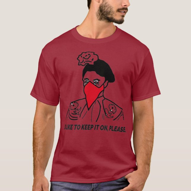 Ich möchte es auf Bitte Behalten - Valentin Drag T-Shirt (Vorderseite)