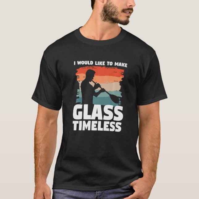 Ich möchte Glass zeitlos Glass machen G T-Shirt (Vorderseite)