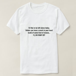Ich möchte heute gerne allein links werden. Wenn d T-Shirt