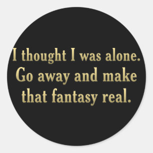 Ich möchte lieber alleine sein (sq) runder aufkleber