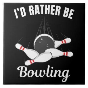 Ich möchte lieber Bowling sein Fliese