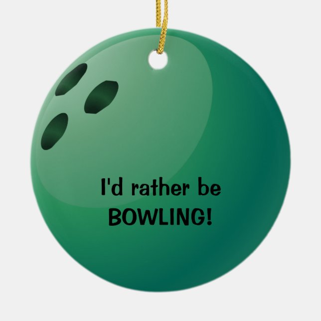 Ich möchte lieber BOWLING sein! Ornament (Vorne)