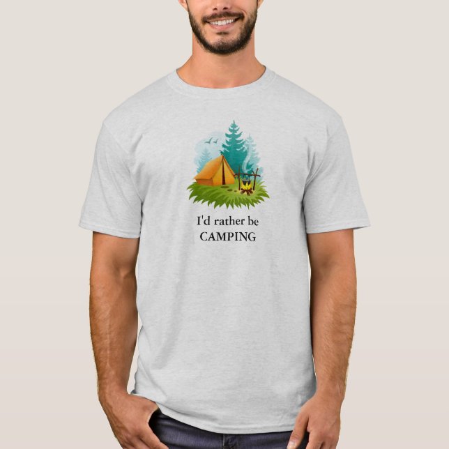 Ich möchte lieber CAMPING T - Shirt sein (Vorderseite)