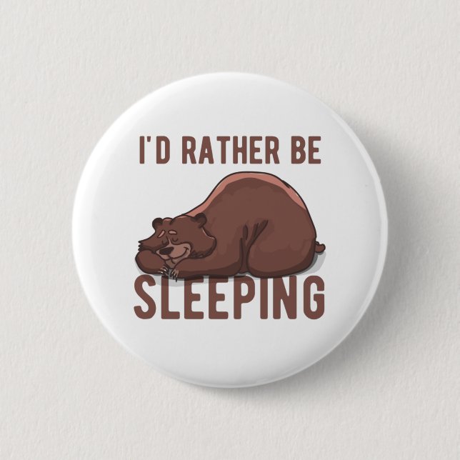 Ich möchte lieber ein schlafender Lazy Bären Funny Button (Vorderseite)