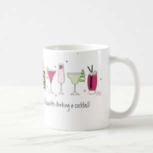 Ich möchte lieber einen Cocktail trinken! Mug Tasse
