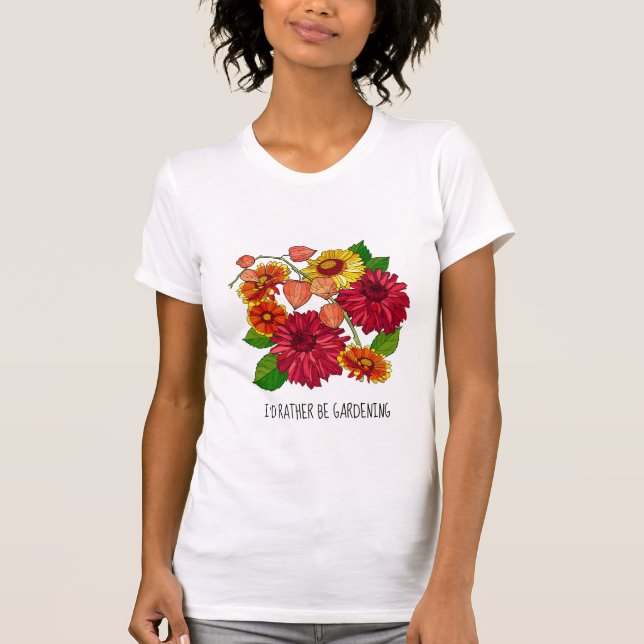 Ich möchte lieber Gärtnern; hübsche Blumen T-Shirt (Vorderseite)