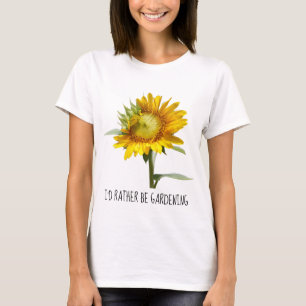 Ich möchte lieber Gärtnern; Sonnenblume T-Shirt